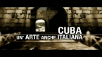 "CUBA UN'ARTE ANCHE ITALIANA" di Silvana Palumbieri (Italia)